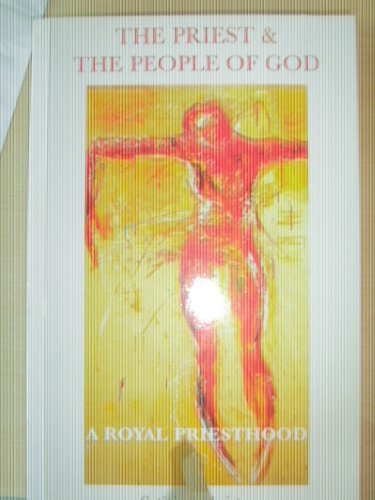 Beispielbild fr The Priest and the People of God: A Royal Priesthood zum Verkauf von WorldofBooks