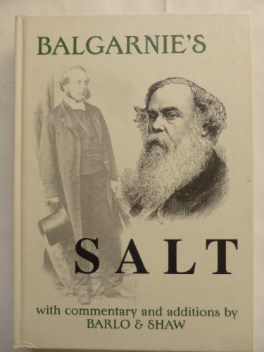 Beispielbild fr Balgarnie's Salt: With Commentary and Additions by Barlo and Shaw zum Verkauf von WorldofBooks