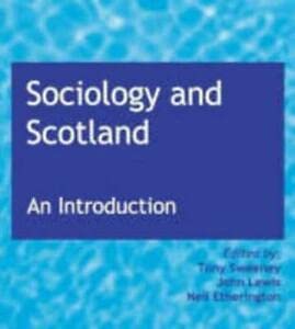 Stock image for Sociology and Scotland : An Introduction for sale by Better World Books Ltd