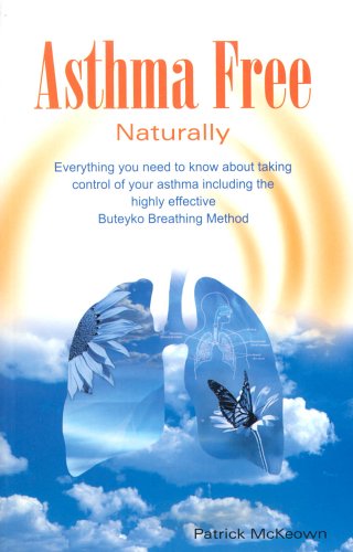 Stock image for Asthma Free Naturally: Including the highly effective Buteyko Breathing Method for sale by WorldofBooks