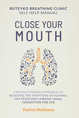 Beispielbild fr Close Your Mouth: Buteyko Clinic Handbook for Perfect Health zum Verkauf von HPB-Diamond