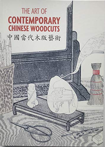 Stock image for The Art of Contemporary Chinese Woodcuts for sale by GF Books, Inc.