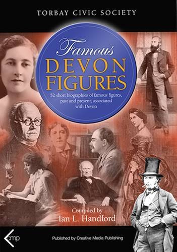 Stock image for Famous Devon Figures: 84 Short Biographies of Famous Figures, Past and Present Associated with Devon for sale by WorldofBooks