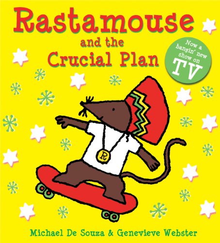 Imagen de archivo de Rastamouse and the Crucial Plan a la venta por Better World Books Ltd