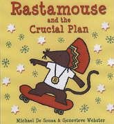 Stock image for Rastamouse and the Crucial Plan for sale by AwesomeBooks