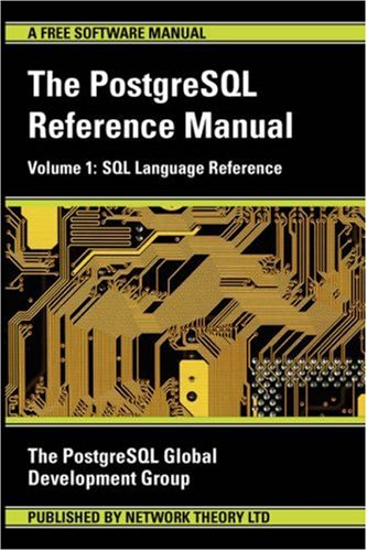 9780954612023: The PostgreSQL Reference Manual Volume 1: SQL Language Reference: v. 1