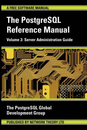 9780954612047: Server Administration Guide (v. 3) (The PostgreSQL Reference Manual)