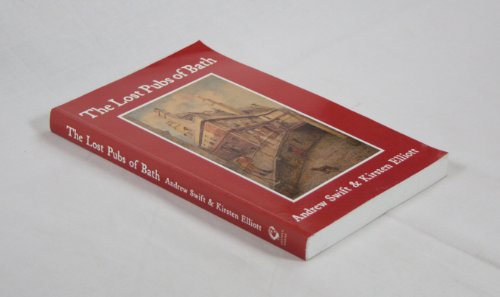 Stock image for The Lost Pubs of Bath for sale by GF Books, Inc.