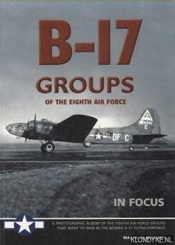 Stock image for B-17 flying fortress groups of the Eighth Air Force in focus. for sale by Kloof Booksellers & Scientia Verlag