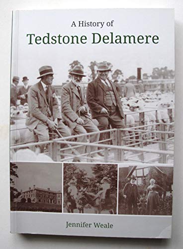 Imagen de archivo de A History of Tedstone Delamere, in North-East Herefordshire a la venta por Jacques Gander