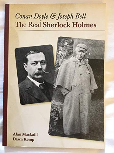 Beispielbild fr Conan Doyle and Joseph Bell: The Real Sherlock Holmes zum Verkauf von WorldofBooks
