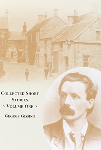 Collected Short Stories: Volume one (9780954624781) by Gissing, George