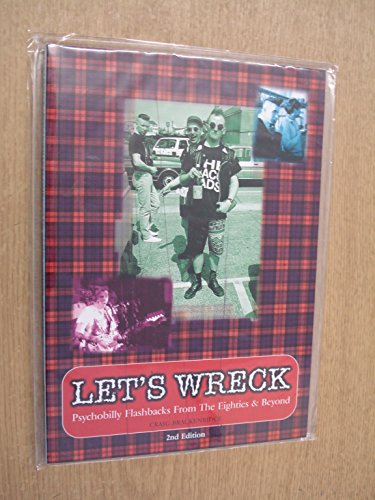 Stock image for Let's Wreck: Psychobilly Flashbacks from the Eighties and Beyond (2nd Edn) for sale by Anybook.com