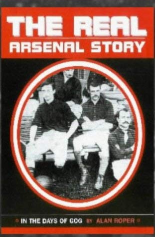 Beispielbild fr The Real Arsenal Story: In the Days of Gog zum Verkauf von AwesomeBooks