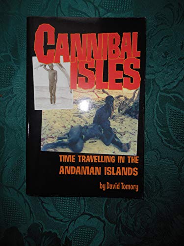 9780954626808: Cannibal Isles: Time Travelling in the Andaman Islands [Idioma Ingls]