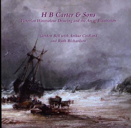 H.B. Carter and Sons (9780954630065) by C. Gordon Bell; Ruth Richardson; Arthur G. Credland