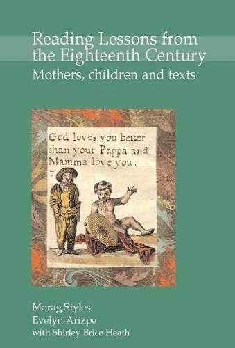 Beispielbild fr Reading Lessons from the Eighteenth Century: Mothers, Children and Texts zum Verkauf von Anybook.com