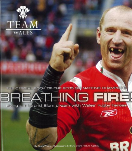 Beispielbild fr Breathing Fire: Living the Grand Slam Dream with Wales Rugby Heroes - The Official Book of the 2005 Six Nation Champions zum Verkauf von WorldofBooks