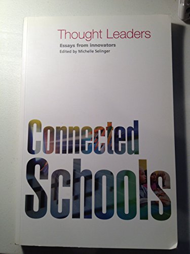 9780954644550: Thought Leaders, Essays From Innovators- Connected Schools