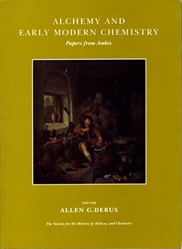 9780954648411: Alchemy and Early Modern Chemistry: Papers from Ambix