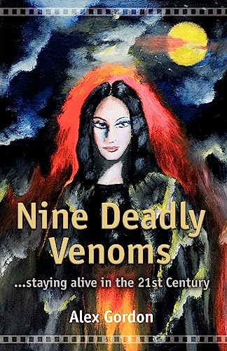 Stock image for Nine Deadly Venoms Staying Alive in the 21st Century for sale by PBShop.store US