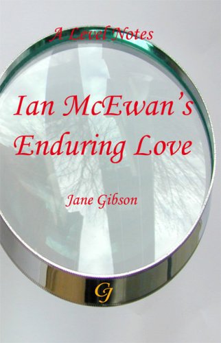 Stock image for A-level Notes for Ian McEwans "Enduring Love" (Jane Gibsons A-level Notes) for sale by Reuseabook