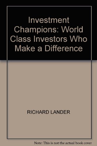 Beispielbild fr Investment Champions: World Class Investors Who Make a Difference zum Verkauf von AwesomeBooks