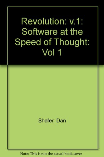 Stock image for Revolution: Software at the Speed of Thought: Vol 1 for sale by HPB-Red