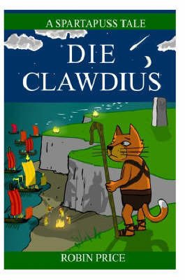 Stock image for Die Clawdius (Spartapuss Adventure) for sale by WorldofBooks