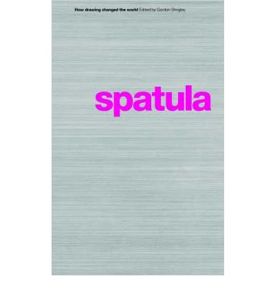 Stock image for Spatula How Drawing Changed the World (language of line - drawing research) for sale by Revaluation Books