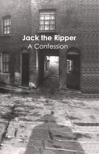 Jack The Ripper: A Confession (9780954660338) by Geoff Cooper