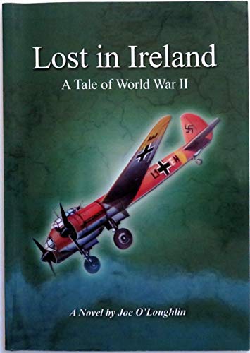 Beispielbild fr Lost in Ireland a Tale of World War II zum Verkauf von Reuseabook