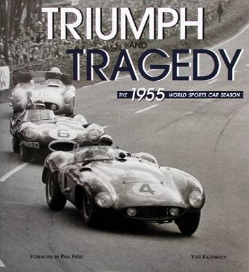 Beispielbild fr Triumph and Tragedy The 1955 World Sports Car Season zum Verkauf von David Thomas Motoring Books