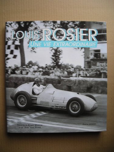 9780954676711: Louis ROSIER - Une vie extraordinaire