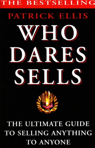 Beispielbild fr Who Dares Sells: The Ultimate Guide to Selling Anything to Anyone zum Verkauf von WorldofBooks