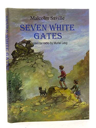 Stock image for SEVEN WHITE GATES. ADAPTED AS A RADIO SERIAL FOR BBC CHILDREN'S HOUR. for sale by Any Amount of Books