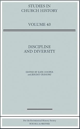 9780954680930: Discipline and Diversity: Papers Read at the 2005 Summer Meeting and the 2006 Winter Meeting of the Ecclesiastical History Society: v. 43 (Studies in Church History)