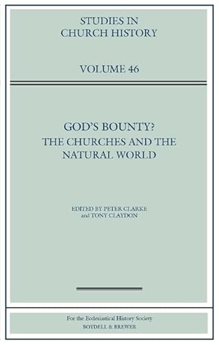 Imagen de archivo de God's Bounty?: The Churches and the Natural World (Studies in Church History) a la venta por BooksRun