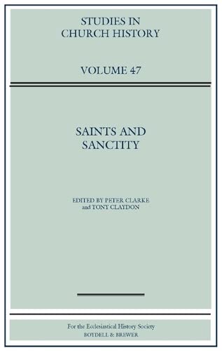 9780954680985: Saints and Sanctity: v. 47 (Studies in Church History)
