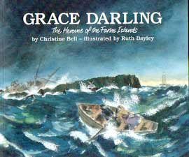 Imagen de archivo de Grace Darling: The Heroine of the Farne Islands a la venta por Once Upon A Time Books