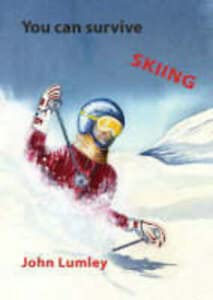 Imagen de archivo de You Can Survive Skiing: Footsteps in the Snow a la venta por Reuseabook