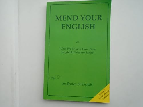 Stock image for Mend Your English: What You Should Have Been Taught at Primary School for sale by WorldofBooks