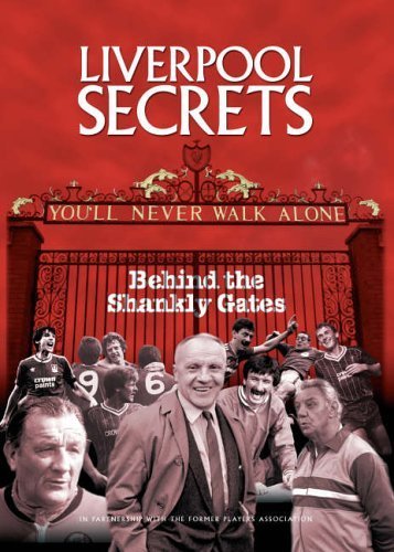 Beispielbild fr Liverpool Secrets: Behind the Shankly Gates zum Verkauf von WorldofBooks