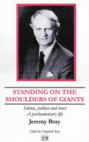 Beispielbild fr Standing on the Shoulders of Giants: Science,Politics and Trust: A Parliamentary Life zum Verkauf von WorldofBooks