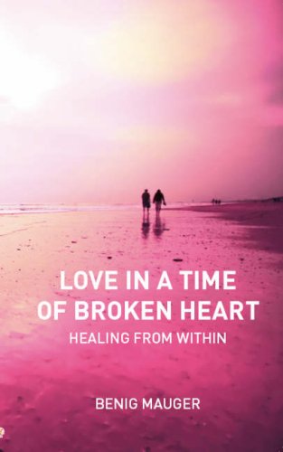 9780954701215: Love in a Time of Broken Heart: Healing from within