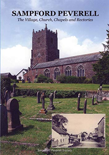 9780954701321: Sampford Peverell: The Village, Church, Chapels and Rectories