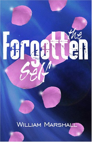 The Forgotten Self (9780954702021) by William Marshall