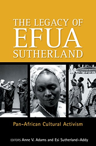 Stock image for The Legacy Of Efua Sutherland: Pan-African Cultural Activism for sale by THE SAINT BOOKSTORE