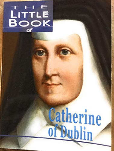 Imagen de archivo de The Little Book of Catherine of Dublin a la venta por Project HOME Books
