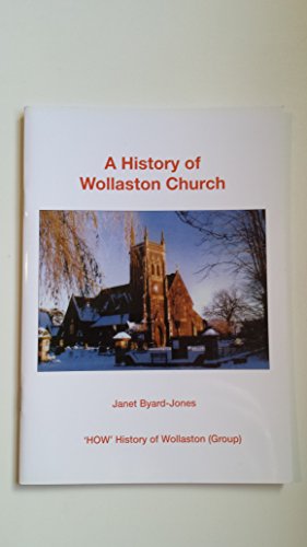 Stock image for A History of Wollaston Church for sale by Harry Righton